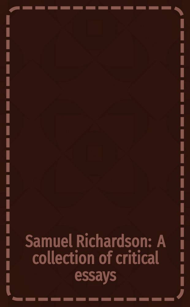 Samuel Richardson : A collection of critical essays