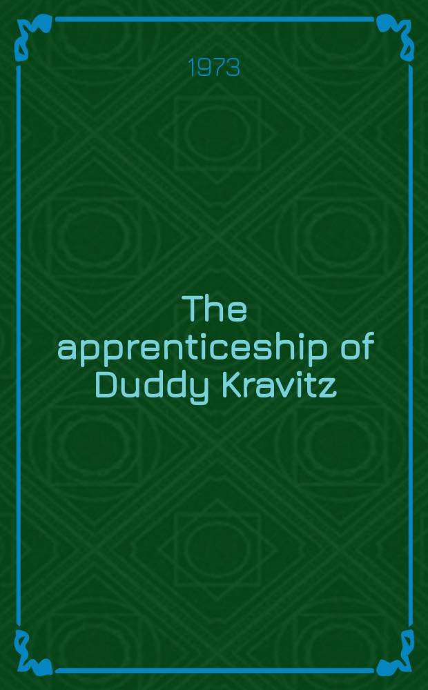 The apprenticeship of Duddy Kravitz : A novel