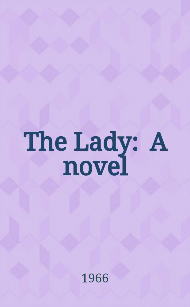 The Lady : A novel