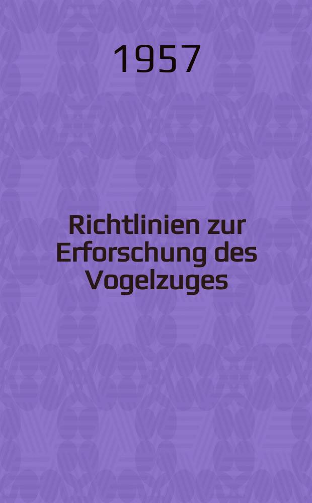 Richtlinien zur Erforschung des Vogelzuges