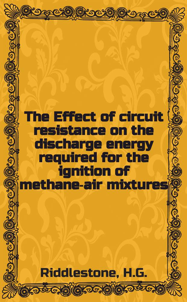 The Effect of circuit resistance on the discharge energy required for the ignition of methane-air mixtures