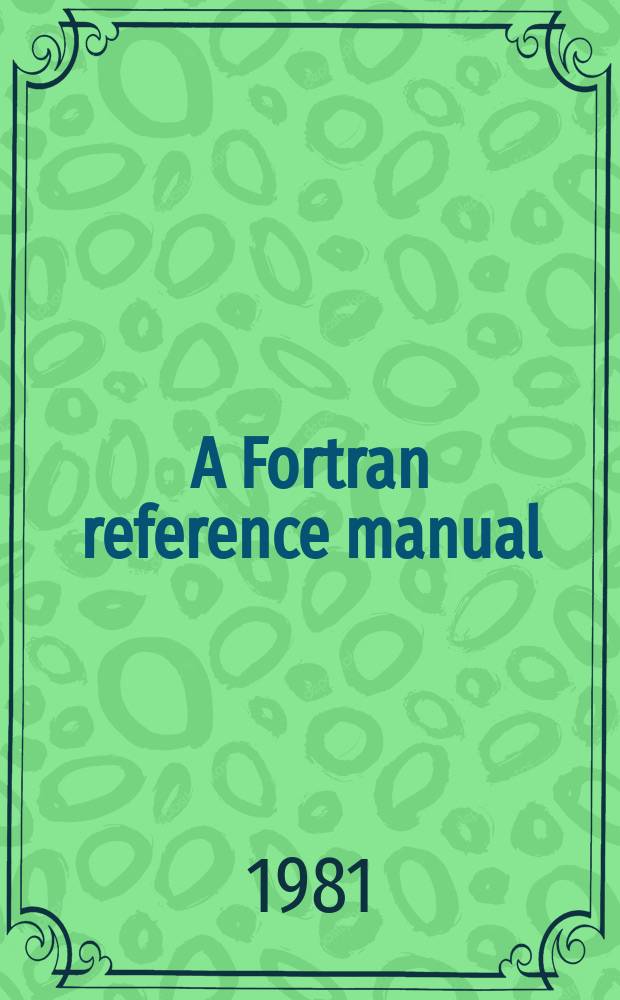 A Fortran reference manual