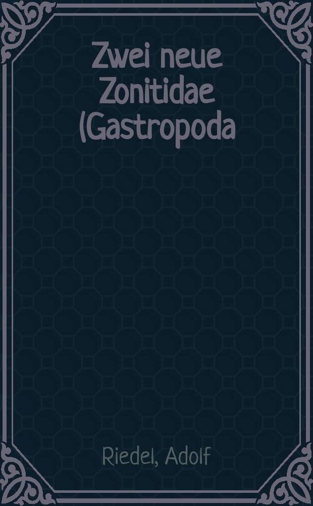 Zwei neue Zonitidae (Gastropoda) aus Südostbulgarien