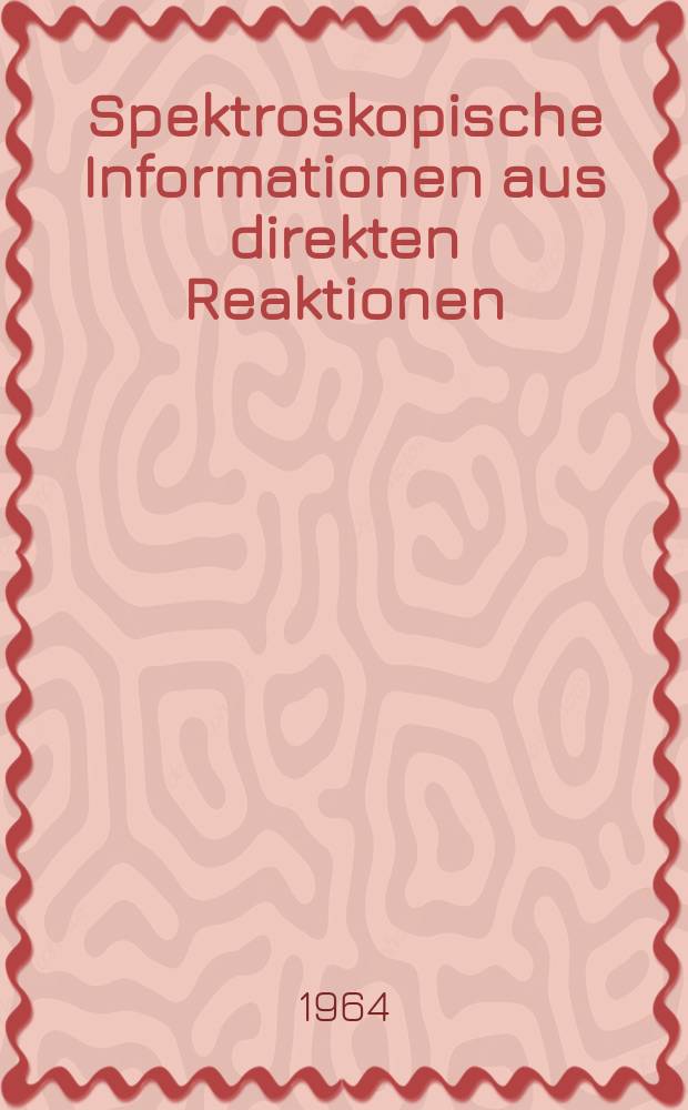 Spektroskopische Informationen aus direkten Reaktionen