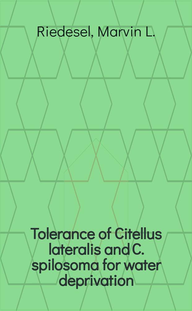 Tolerance of Citellus lateralis and C. spilosoma for water deprivation