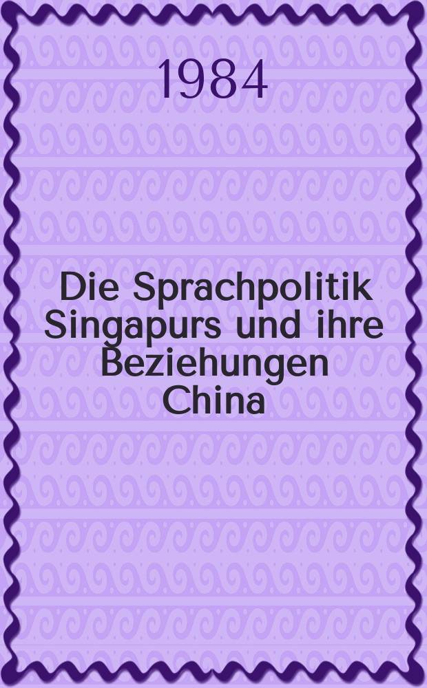 Die Sprachpolitik Singapurs und ihre Beziehungen China