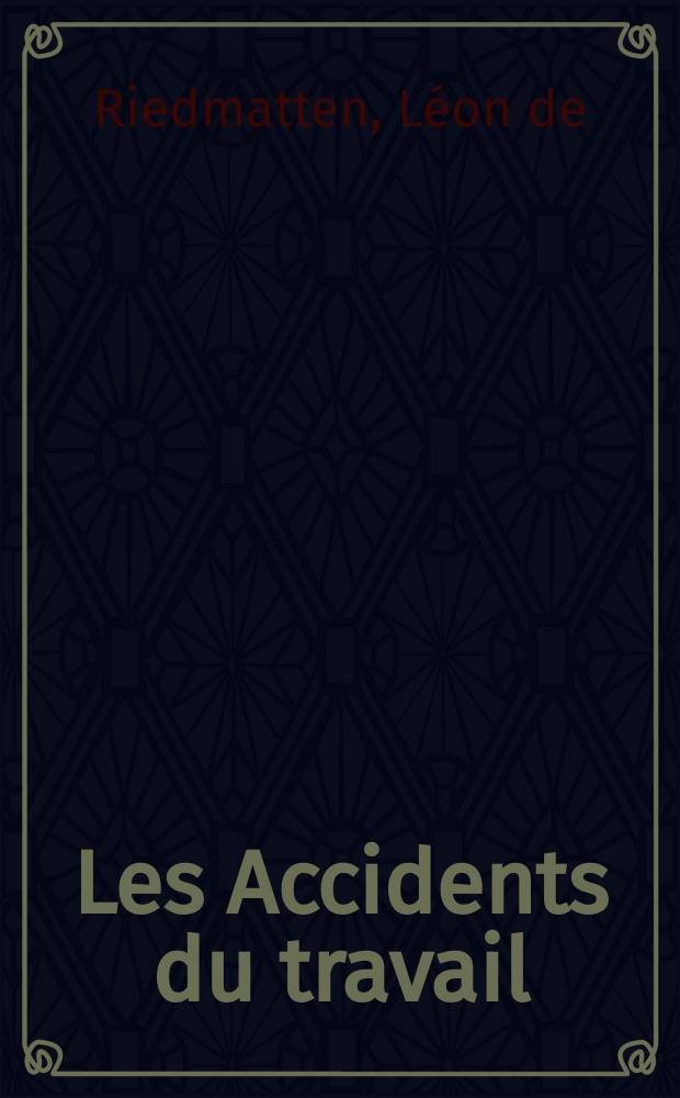Les Accidents du travail : La s&eacute;curit&eacute; sociale et les assurances : Nouvelle l&eacute;gislation &agrave; jour