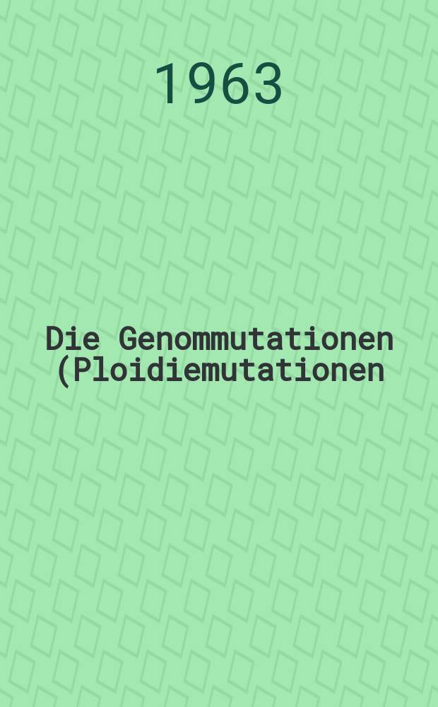 Die Genommutationen (Ploidiemutationen)