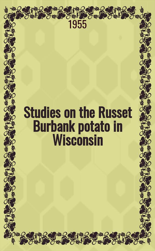 Studies on the Russet Burbank potato in Wisconsin