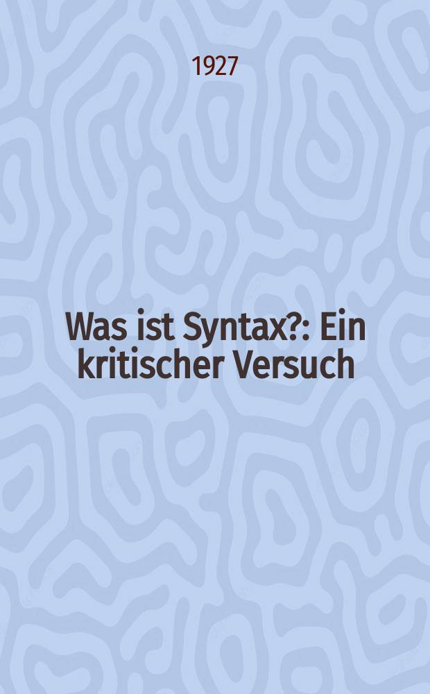 Was ist Syntax? : Ein kritischer Versuch