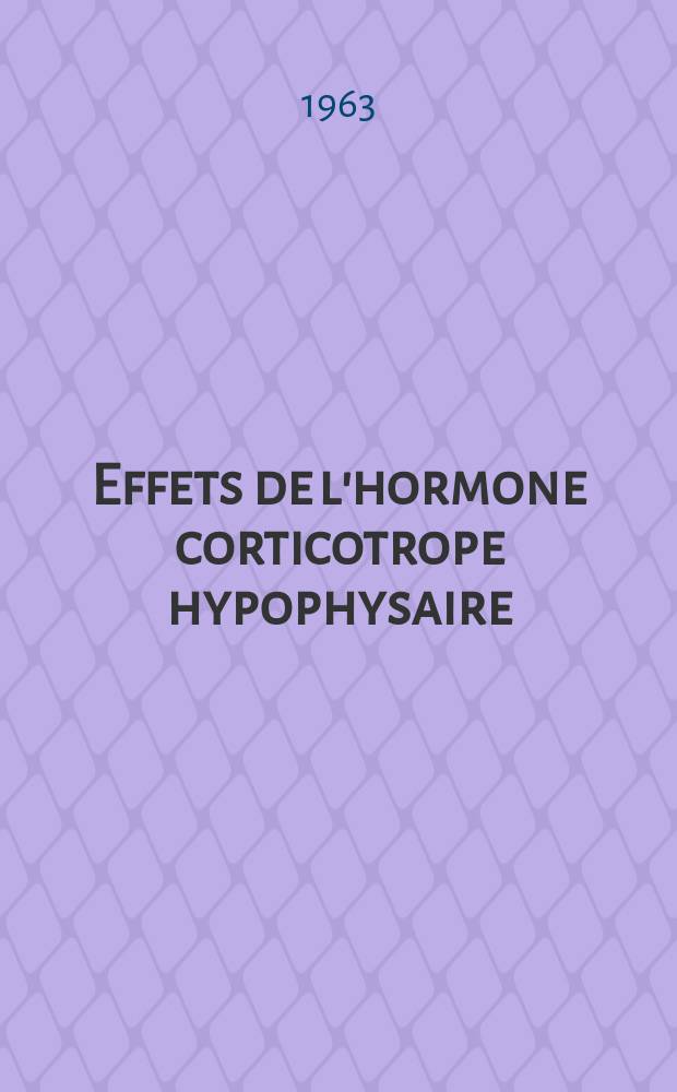 Effets de l'hormone corticotrope hypophysaire (ACTH) et de la cortisone dans les helminthiases : Expérimentation et résultats cliniques : Thèse ..