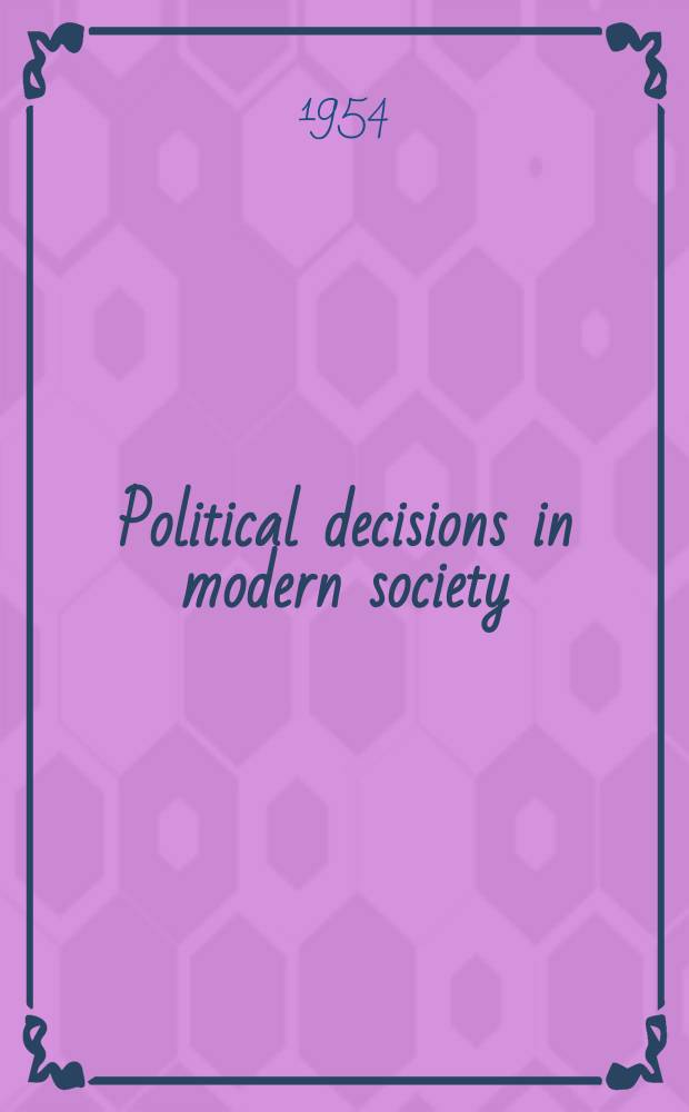 Political decisions in modern society
