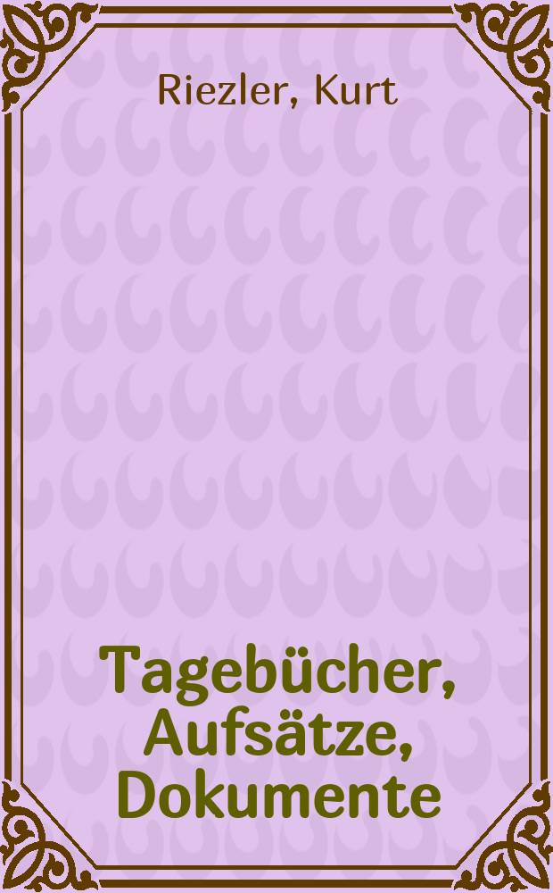 Tagebücher, Aufsätze, Dokumente