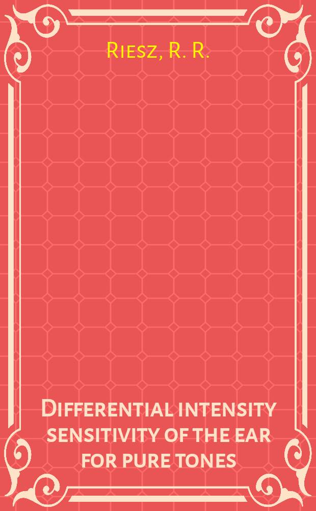 Differential intensity sensitivity of the ear for pure tones : A study of the sensitivity of the ear to small changes in the sound intensity of pure tones