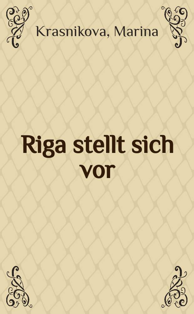 Riga stellt sich vor