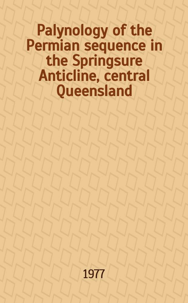 Palynology of the Permian sequence in the Springsure Anticline, central Queensland