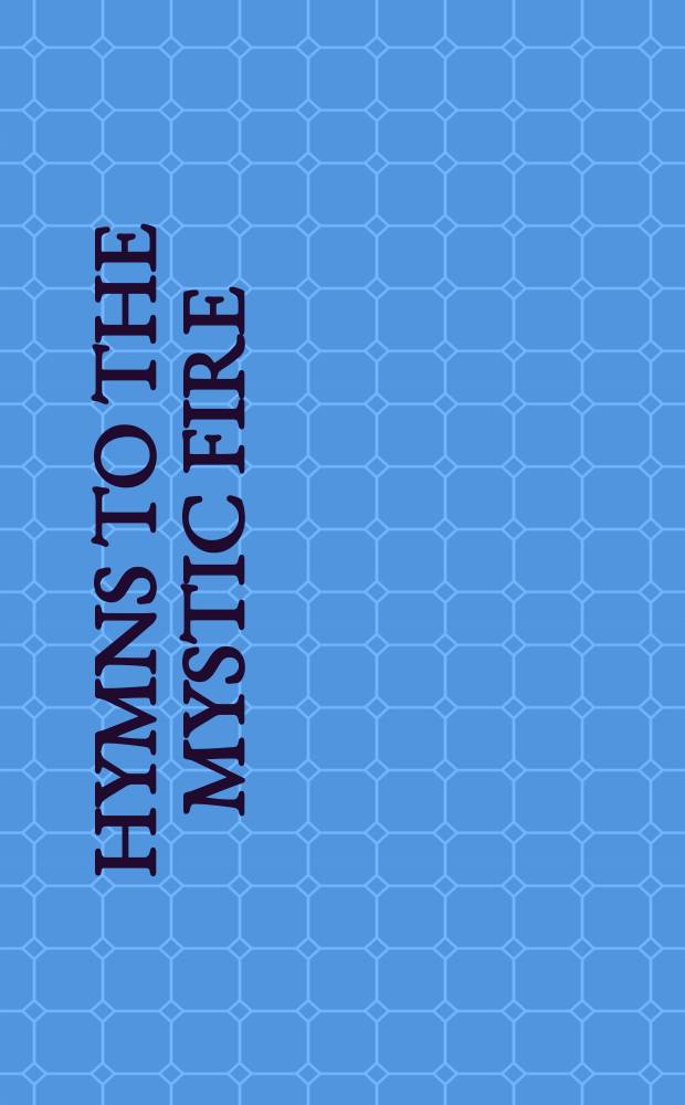 Hymns to the Mystic Fire