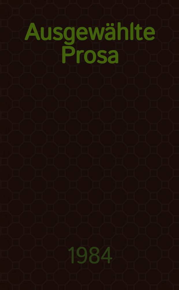 Ausgewählte Prosa