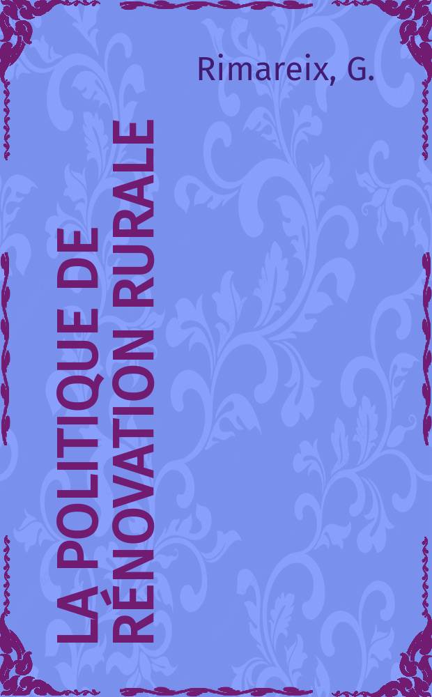 La politique de rénovation rurale