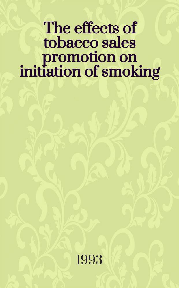The effects of tobacco sales promotion on initiation of smoking : Experience from Finland a. Norway
