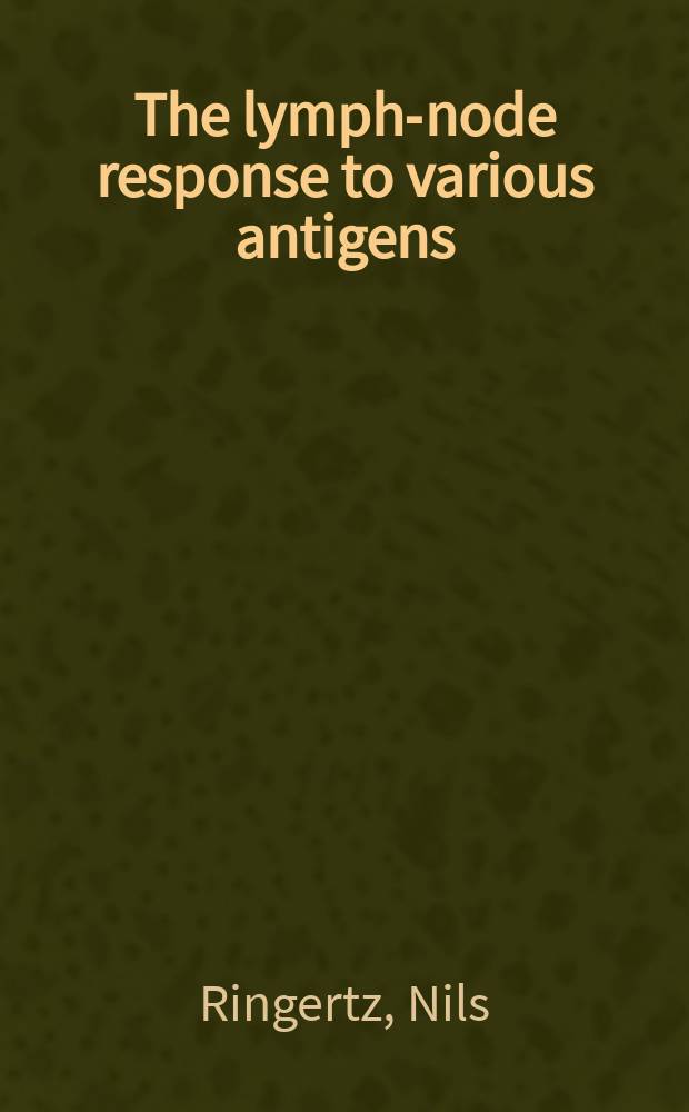 The lymph-node response to various antigens : An experimental-morphological study