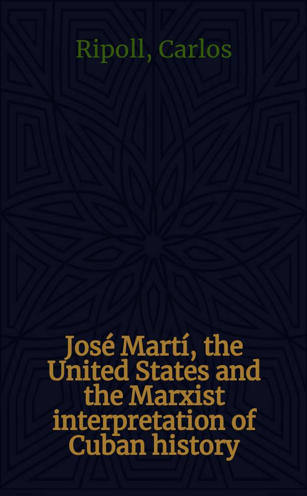 José Martí, the United States and the Marxist interpretation of Cuban history
