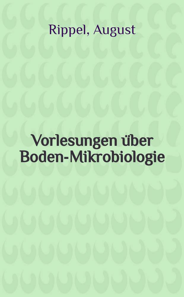 Vorlesungen über Boden-Mikrobiologie