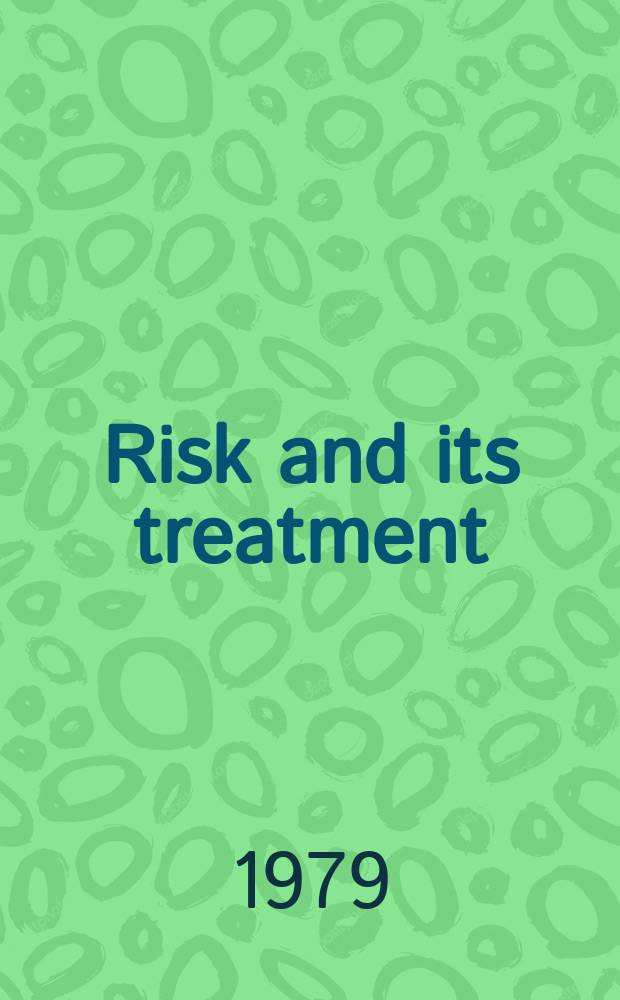 Risk and its treatment : Changing societal consequences