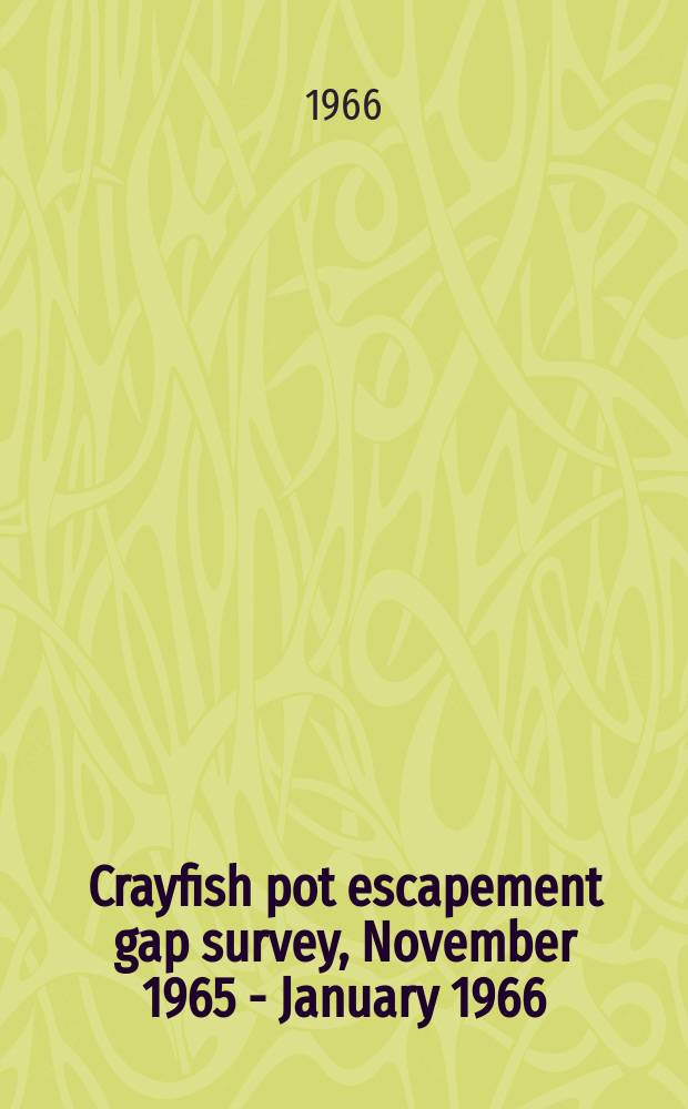 Crayfish pot escapement gap survey, November 1965 - January 1966