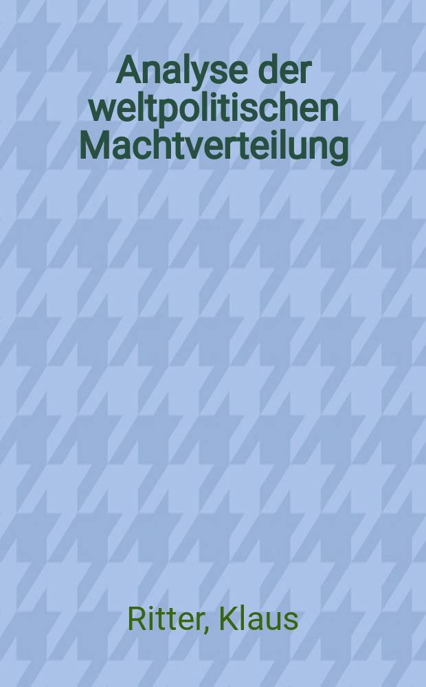 Analyse der weltpolitischen Machtverteilung