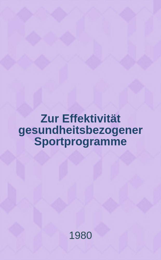 Zur Effektivität gesundheitsbezogener Sportprogramme