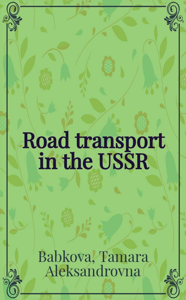 Road transport in the USSR : Questions a. answers