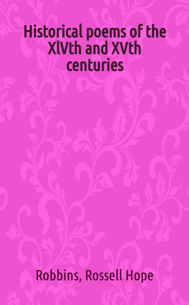 Historical poems of the XlVth and XVth centuries