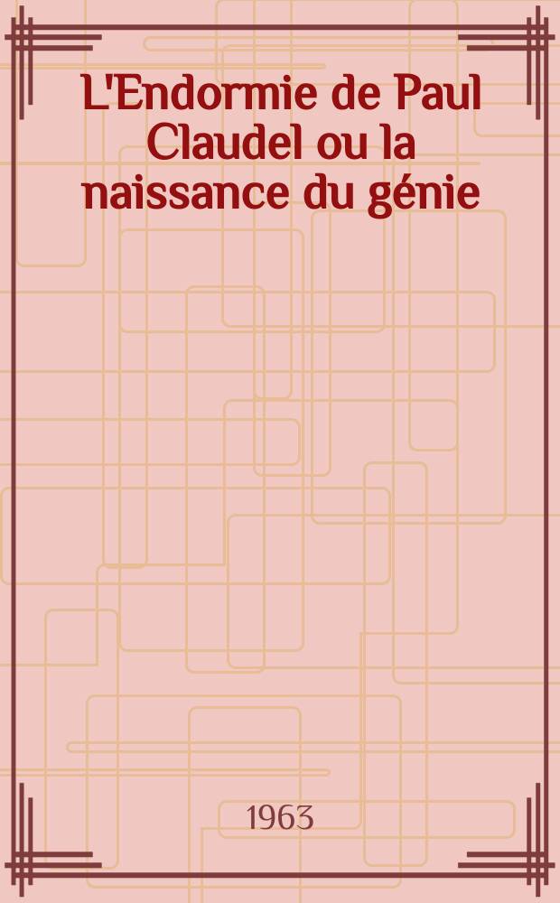 L'Endormie de Paul Claudel ou la naissance du génie