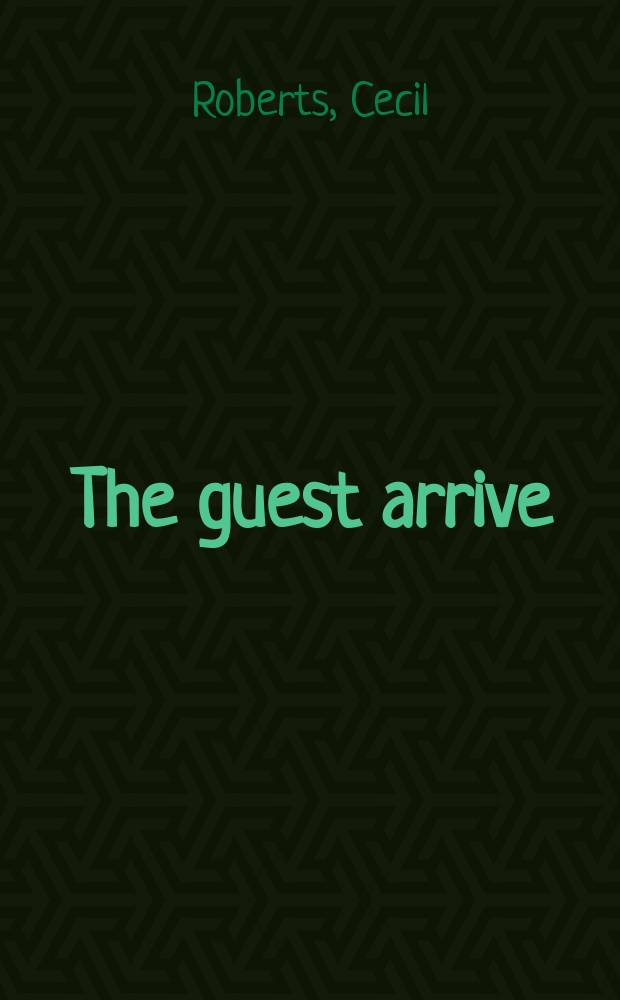 The guest arrive