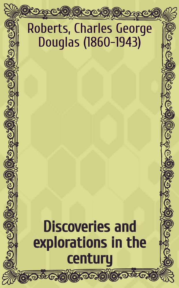 Discoveries and explorations in the century