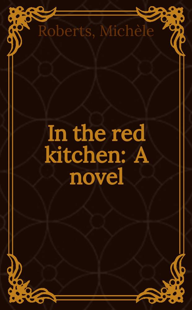 In the red kitchen : A novel
