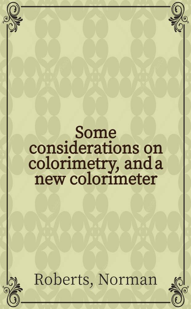 Some considerations on colorimetry, and a new colorimeter