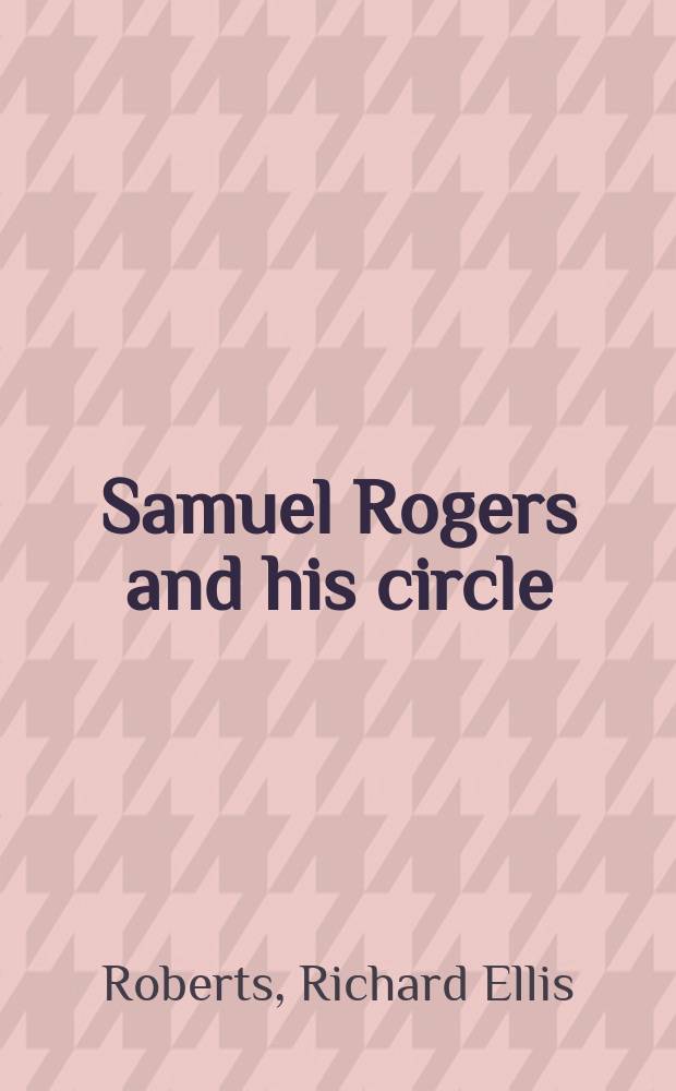Samuel Rogers and his circle