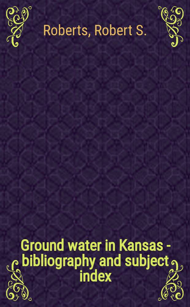 Ground water in Kansas - bibliography and subject index