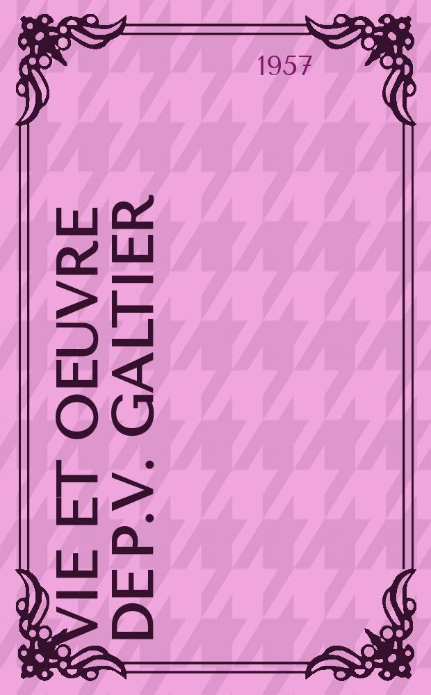 Vie et oeuvre de P.V. Galtier (1846-1908), savant et professeur de bactériologie à l'École nationale vétérinaire de Lyon : Thèse, présentée ... pour obtenir le grade de docteur vétérinaire