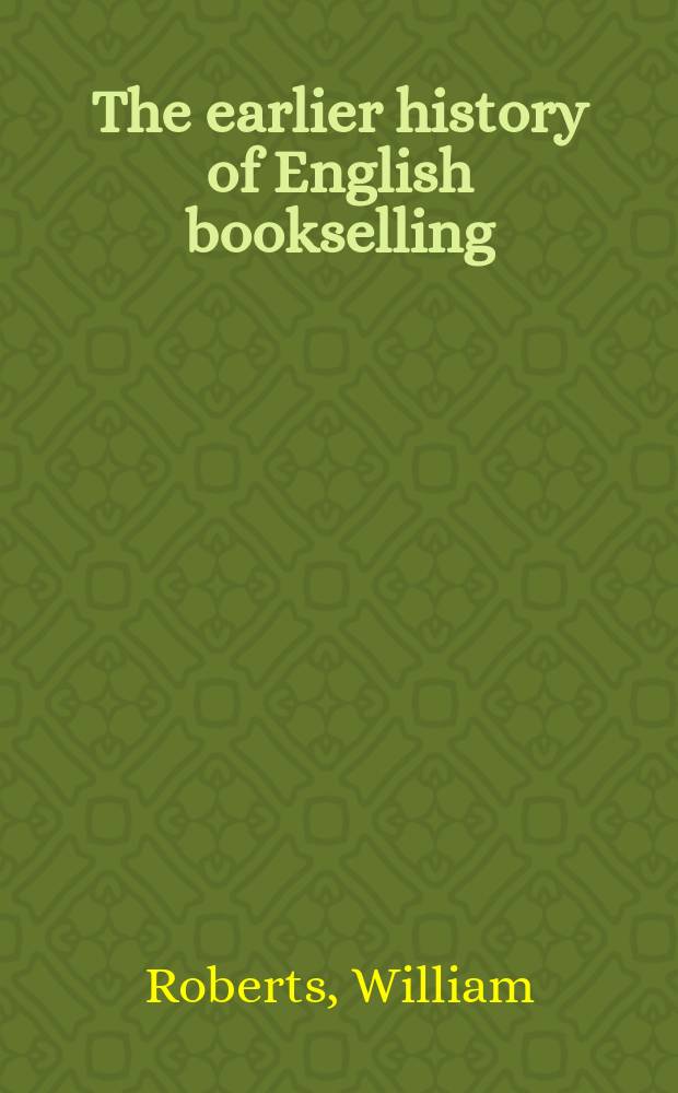 The earlier history of English bookselling