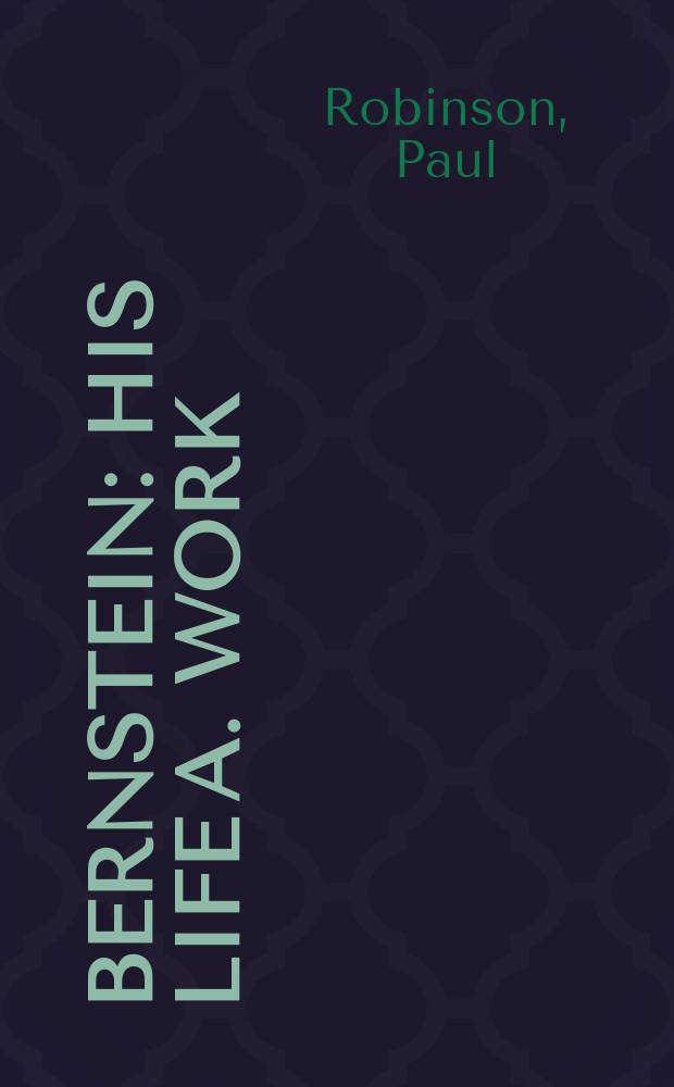Bernstein : His life a. work