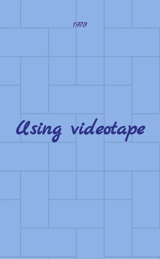 Using videotape