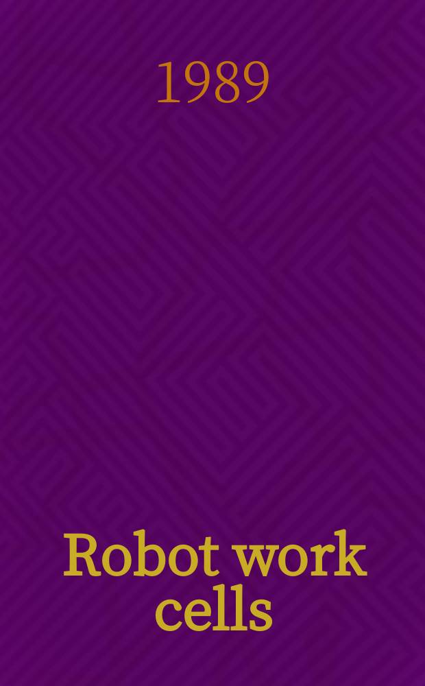 Robot work cells