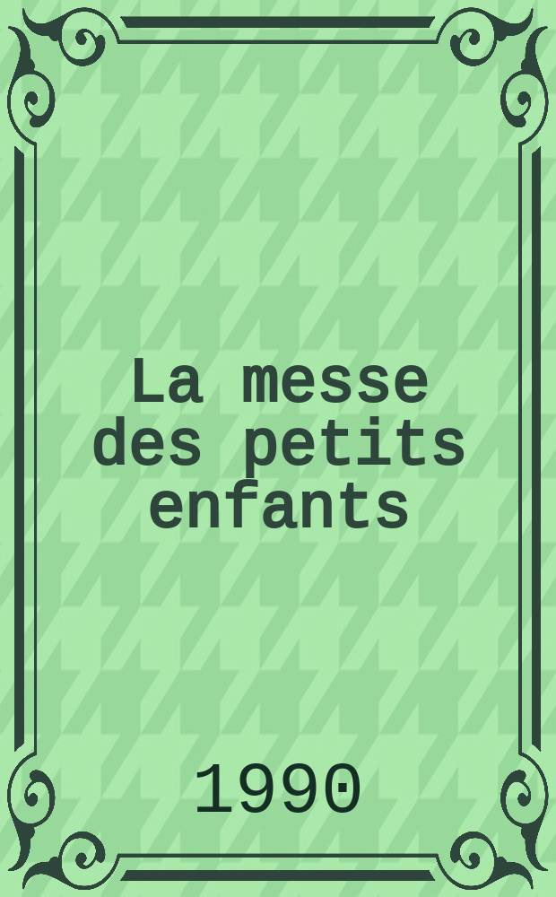 La messe des petits enfants