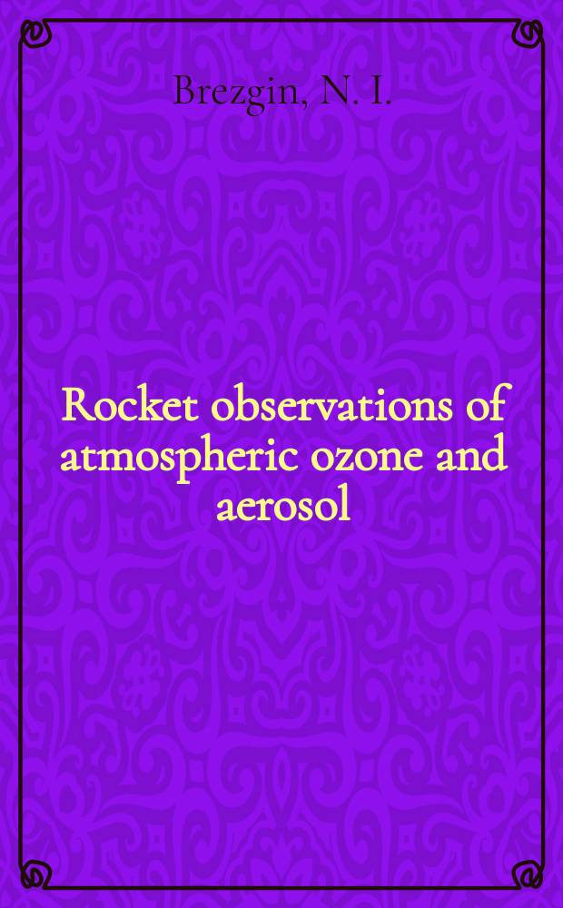 Rocket observations of atmospheric ozone and aerosol