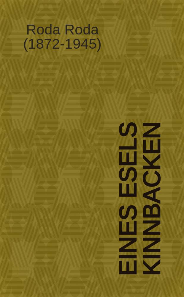 Eines Esels Kinnbacken : Schwänke u. Satiren