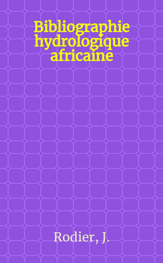 Bibliographie hydrologique africaine