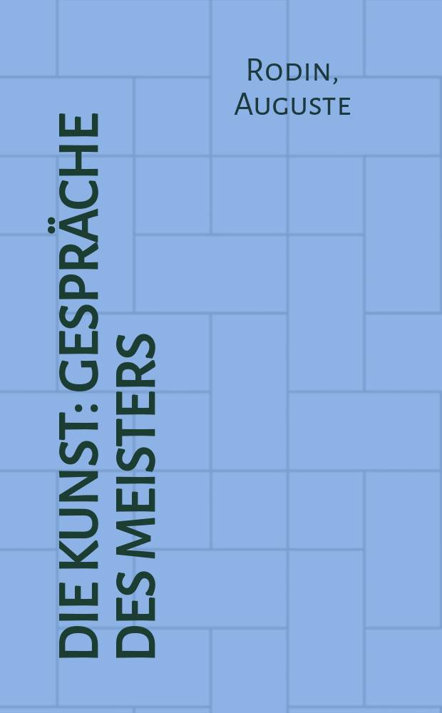Die Kunst : Gespräche des Meisters